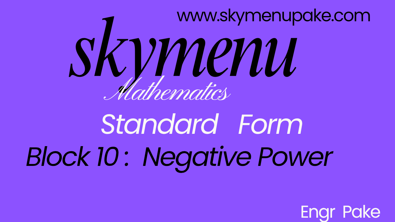 Standard form Block 10 :  Negative Power 