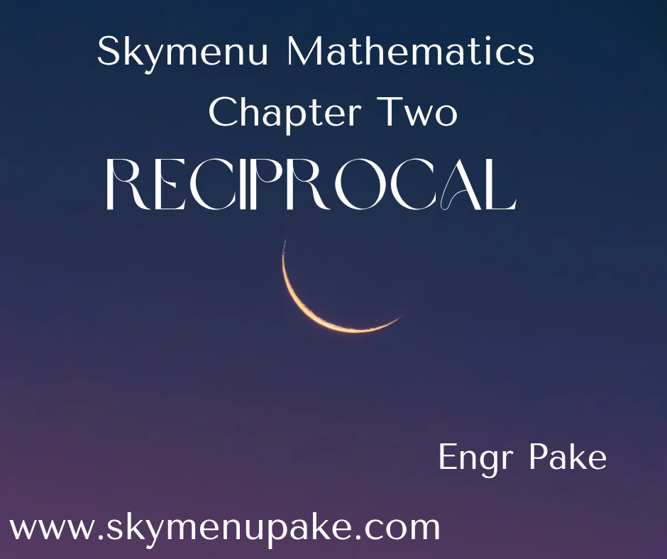 Chapter 2 : Reciprocal 